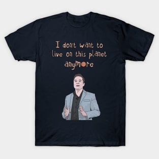 Elon Musk "I Don't Want to Live on This Planet Anymore" SpaceX Tesla T-Shirt